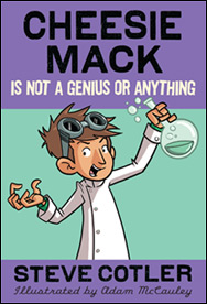 Cheesie Mack is Not a Genius