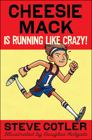 Cheesie Mack is Running like Crazy, Coming June 2013!