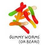 Gummy worms (or bears)
